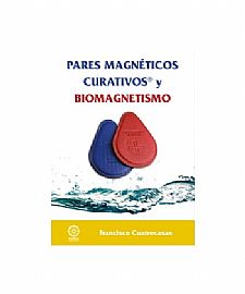 PARES MAGNETICOS CURATIVOS Y BIOMAGNETISMO